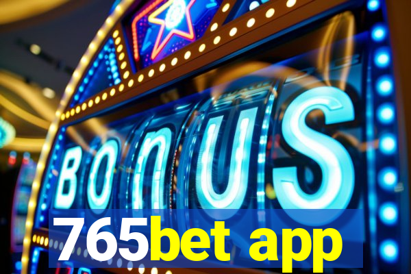 765bet app